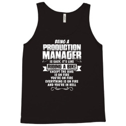 being a production manager Tank Top | Artistshot