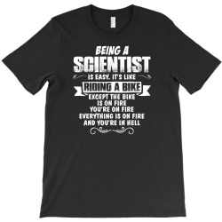 being a scientist T-Shirt | Artistshot