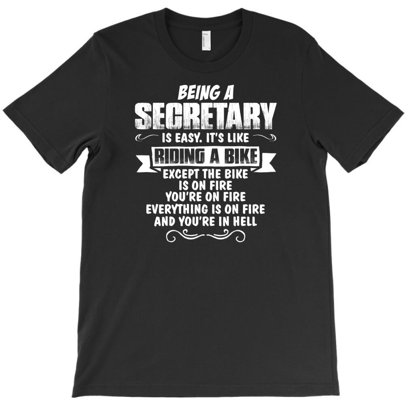 Being A Secretary T-shirt | Artistshot