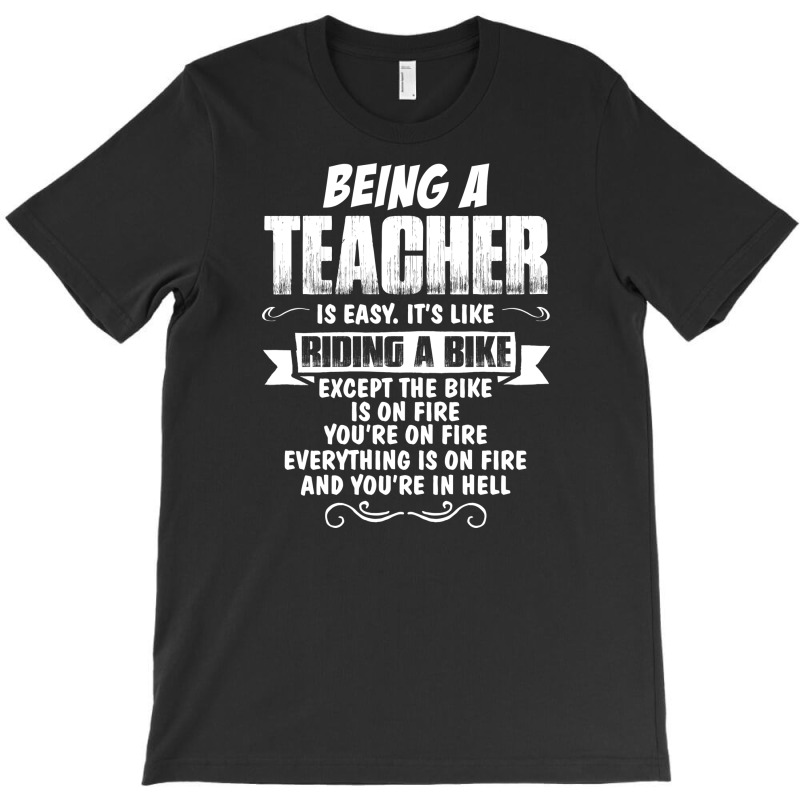 Being A Teacher T-shirt | Artistshot