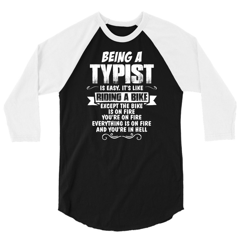 Being A Typist 3/4 Sleeve Shirt | Artistshot
