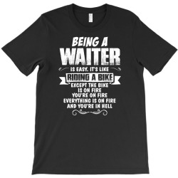 being a waiter T-Shirt | Artistshot