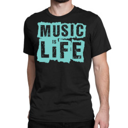 music is life Classic T-shirt | Artistshot