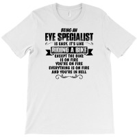 Being An Eye Specialist Copy T-shirt | Artistshot
