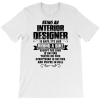 Being An Interior Designer Copy T-shirt | Artistshot