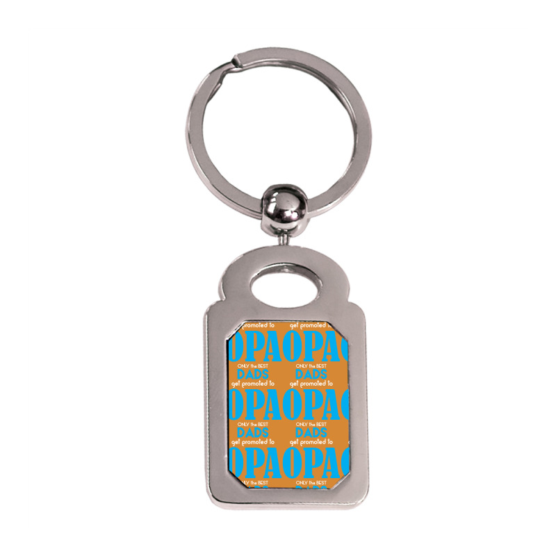 Only The Best Dads Get Promoted To Opa Silver Rectangle Keychain | Artistshot