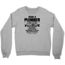 being a plumber copy Crewneck Sweatshirt | Artistshot