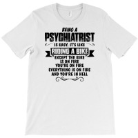 Being A Psychiatrist Copy T-shirt | Artistshot