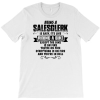 Being A Salesclerk Copy T-shirt | Artistshot