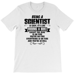 being a scientist copy T-Shirt | Artistshot