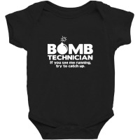 Bomb Technician   If You See Me Run Baby Bodysuit | Artistshot