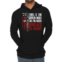 This Is The Government The Founders Warned Us About On Back T Shirt Lightweight Hoodie | Artistshot