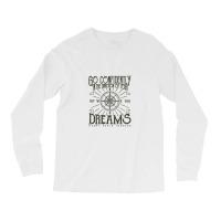 Go Confidently In The Direction Of Your Dreams, Vintage Retro Design Long Sleeve Shirts | Artistshot