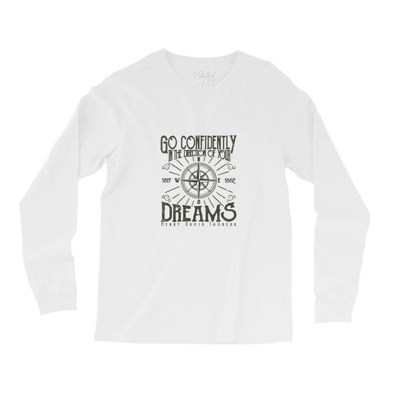 Go Confidently In The Direction Of Your Dreams, Vintage Retro Design Long Sleeve Shirts | Artistshot