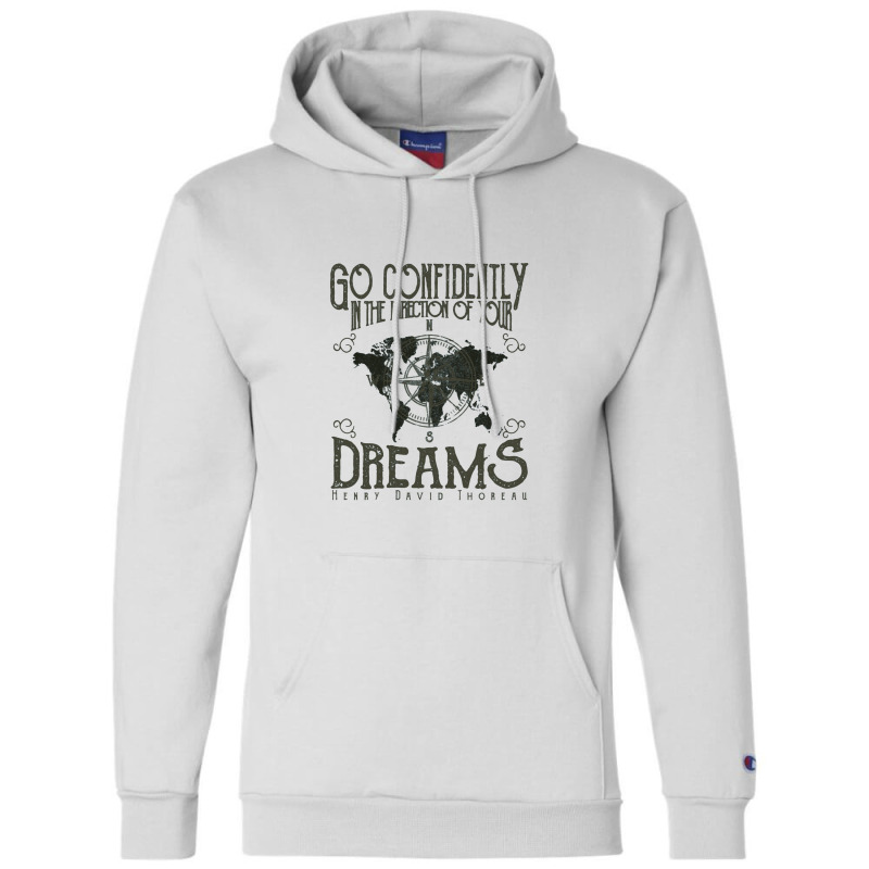 Go Confidently In The Direction Of Your Dreams, Vintage Retro Design Champion Hoodie | Artistshot