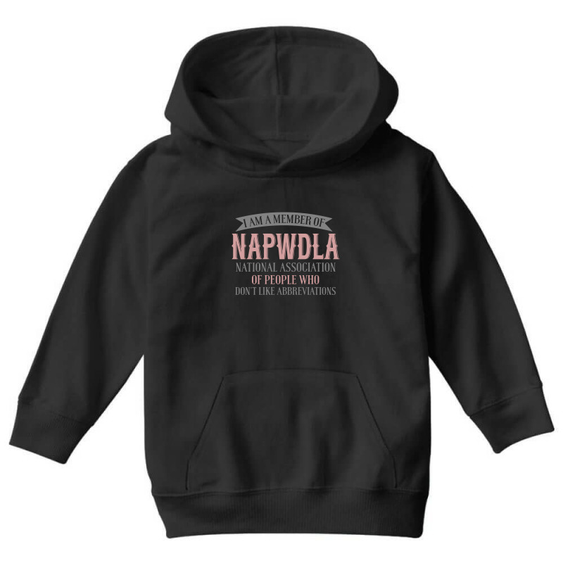 I Am A Member Of Napwdla National Association Of People Who Don't Like Youth Hoodie by yaktubu | Artistshot