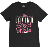 Latina Social Worker Lcsw Women Latinx Hispanic T Shirt V-neck Tee | Artistshot