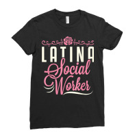 Latina Social Worker Lcsw Women Latinx Hispanic T Shirt Ladies Fitted T-shirt | Artistshot