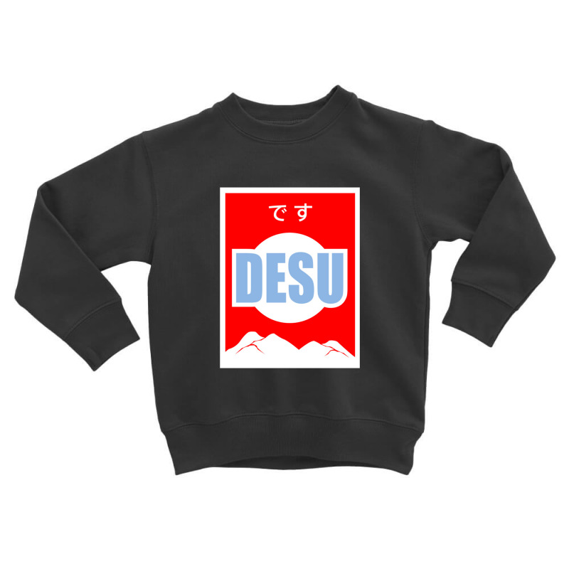 Desu  3 Toddler Sweatshirt | Artistshot