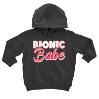 Womens Bionic Babe Knee Hip Replacement Surgery Funny Bionic Babe V Ne Toddler Hoodie | Artistshot