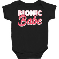 Womens Bionic Babe Knee Hip Replacement Surgery Funny Bionic Babe V Ne Baby Bodysuit | Artistshot