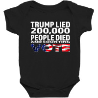 Trump Lied 200,000 People Died And Counting Baby Bodysuit | Artistshot