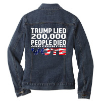 Trump Lied 200,000 People Died And Counting Ladies Denim Jacket | Artistshot