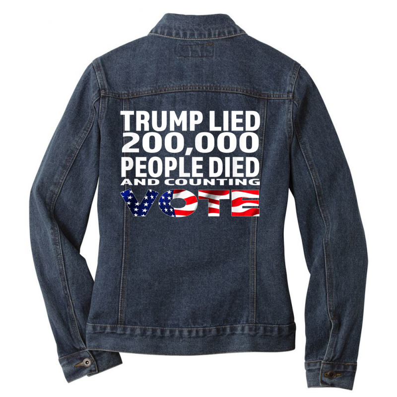 Trump Lied 200,000 People Died And Counting Ladies Denim Jacket by kakashop | Artistshot