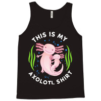 Axolotl T  Shirt This Is My Axolotl Shirt Tailed Amphibian T  Shirt Tank Top | Artistshot