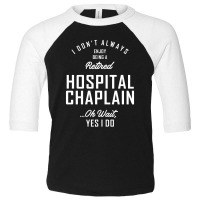 Hospital Chaplain Shirt Job Title Gift Toddler 3/4 Sleeve Tee | Artistshot