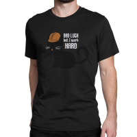 Bad Luck But I Work Hard Classic T-shirt | Artistshot