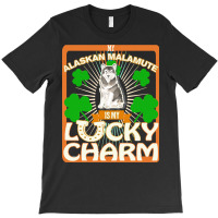 Alaskan Malamute T  Shirt My Alaskan Malamute Is My Lucky Charm   Gift T-shirt | Artistshot