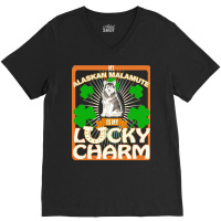 Alaskan Malamute T  Shirt My Alaskan Malamute Is My Lucky Charm   Gift V-neck Tee | Artistshot