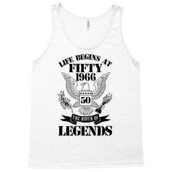 Life Begins At Fifty1966 The Birth Of Legends Tank Top | Artistshot