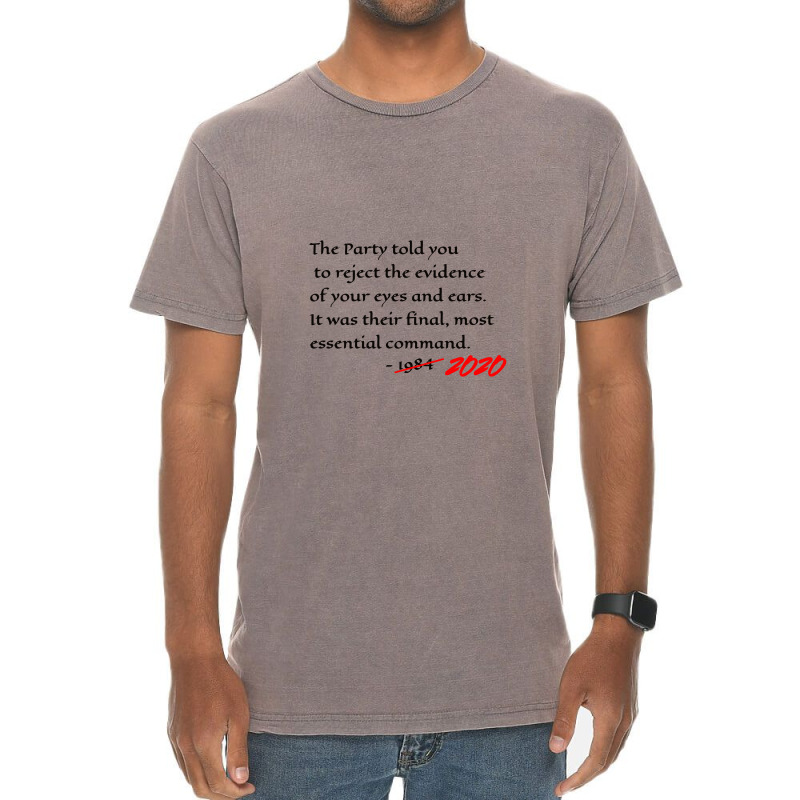 Orwell 1984 Quote For 2020 And Beyond Vintage T-Shirt by yaktubu | Artistshot