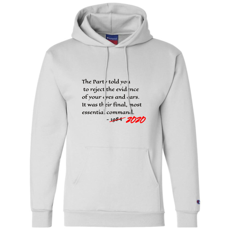 Orwell 1984 Quote For 2020 And Beyond Champion Hoodie by yaktubu | Artistshot