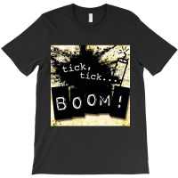 Meme Tick Tick Boom T-shirt | Artistshot