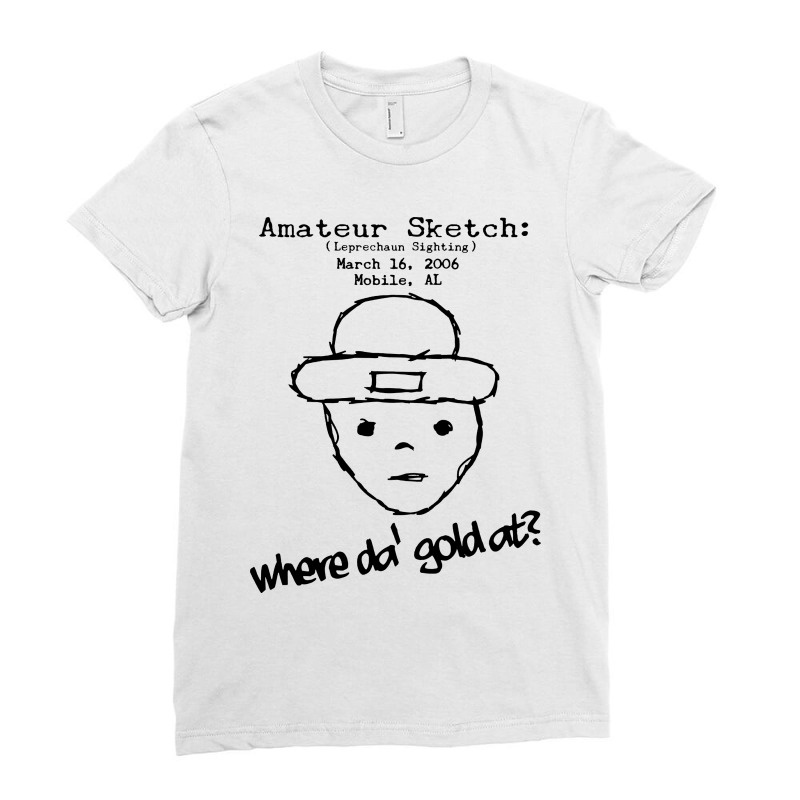 Where Da Gold At Leprechaun Ladies Fitted T-Shirt by Firework Tess | Artistshot