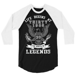 life begins at thirty 1986 the birth of legends 3/4 Sleeve Shirt | Artistshot