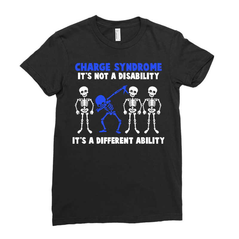 Charge Syndrome Awareness T  Shirt Charge Syndrome Awareness It's Not Ladies Fitted T-Shirt by rico96716 | Artistshot