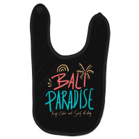 Summer 2021 T  Shirt Bali Paradise, Keep Calm, And Surf All Day T  Shi Baby Bibs | Artistshot