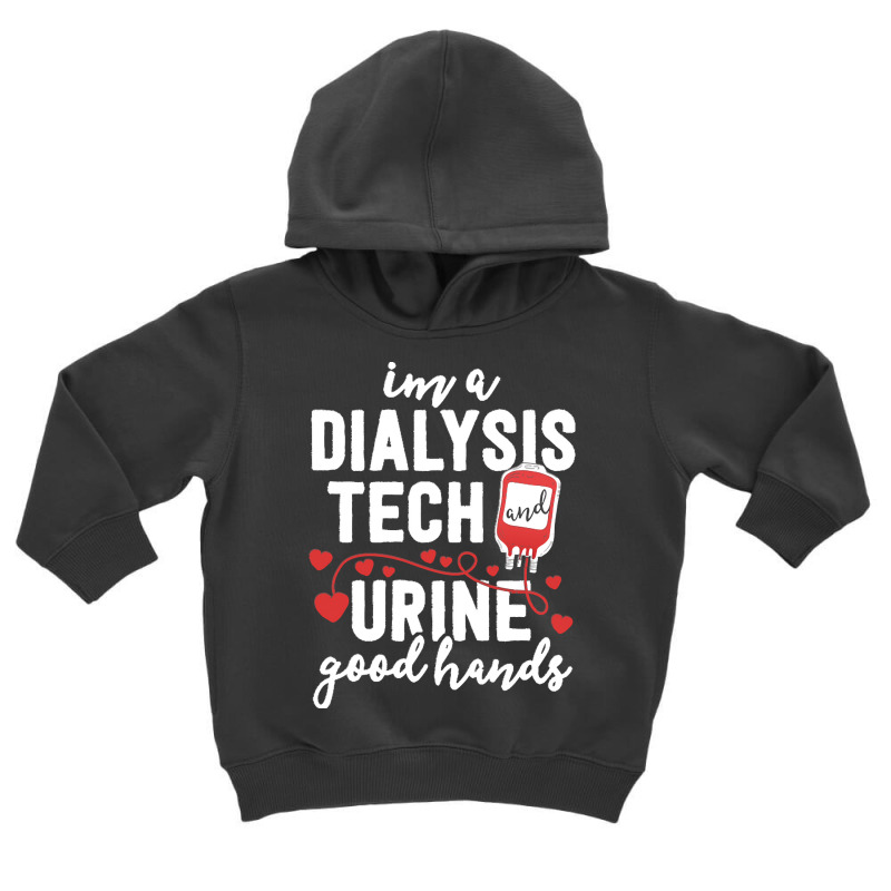 Dialysis Tech T  Shirt Dialysis Tech Gifts Women Funny Nurse Pun Urine Toddler Hoodie by kentledgepeaches | Artistshot