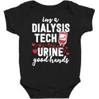 Dialysis Tech T  Shirt Dialysis Tech Gifts Women Funny Nurse Pun Urine Baby Bodysuit | Artistshot