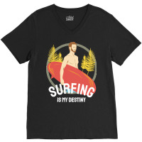 Summer 2021 T  Shirt Surfing Is My Destiny T  Shirt V-neck Tee | Artistshot