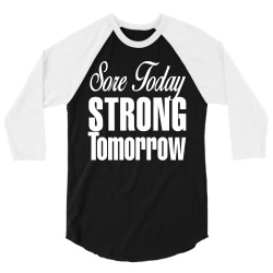 sore today, strong tomorrow white print 3/4 Sleeve Shirt | Artistshot
