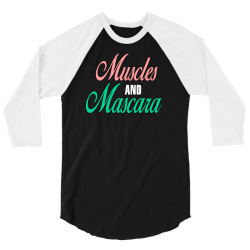muscles and mascara 3/4 Sleeve Shirt | Artistshot
