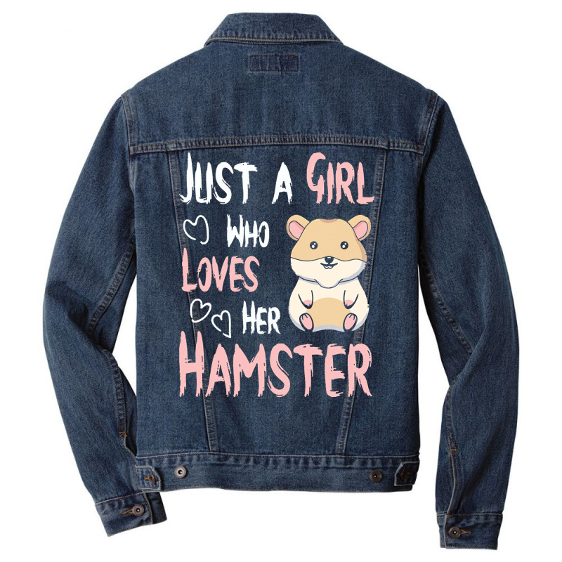 Hamster T  Shirt Just A Girl Who Loves Her Hamster Lover Girls Women T Men Denim Jacket by kentledgepeaches | Artistshot