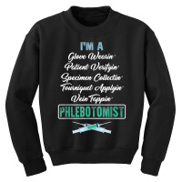 Phlebotomist Glove Wearing Patient Vein Tapping Phlebotomy T Shirt Youth Sweatshirt | Artistshot