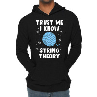 Crocheting Yarn Funny Sewing For Women Trust Me I Know String Theory 4 Lightweight Hoodie | Artistshot