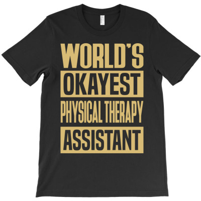 Physical Therapy Assistant T-shirt Designed By Christensen Ceconello Lopes
